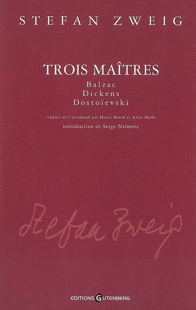 Trois maîtres:Balzac/Dickens/Dostoïevski - STEFAN ZWEIG