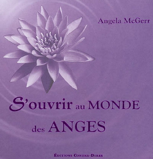 S'ouvrir au monde des Anges - ANGELA MCGERR