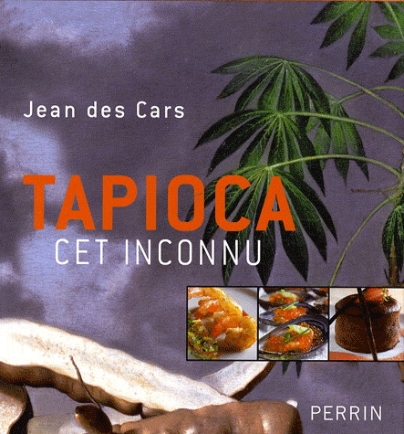 Tapioca, cet inconnu - JEAN DES CARS