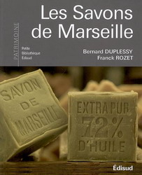 Les Savons de Marseille - BERNARD DUPLESSY - FRANCK ROZET