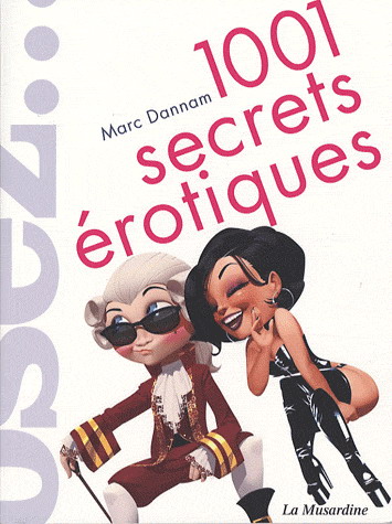 1001 secrets érotiques - MARC DANNAM