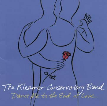 Dance me to the end of love - KLEZMER CONSERVATORY BAND (THE)