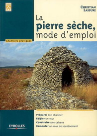 La Pierre sèche, mode d'emploi - CHRISTIAN LASSURE