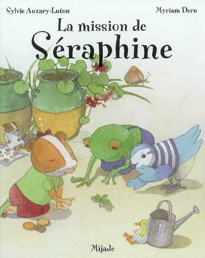 La Mission de Séraphine - MYRIAM DERU