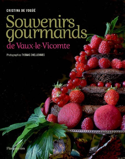 Souvenirs gourmands de Vaux-le-Vicomte - CRISTINA DE VOGUE