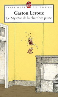 Le Mystère de la chambre jaune N. éd. - GASTON LEROUX