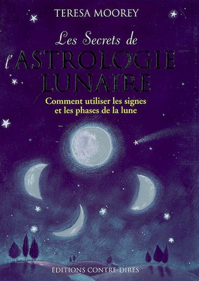 Secrets de l&#39;astrologie lunaire - TERESA MOOREY