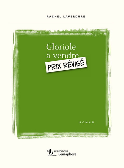 Gloriole à vendre, prix révisé - RACHEL LAVERDURE