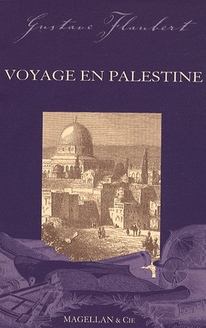 Voyage en Palestine - GUSTAVE FLAUBERT