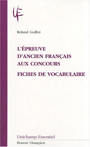 Vocabulaire de l&#39;ancien français à l&#39;us - ROLAND GUILLOT