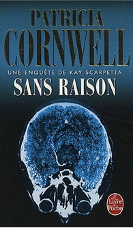 Sans raison - PATRICIA CORNWELL