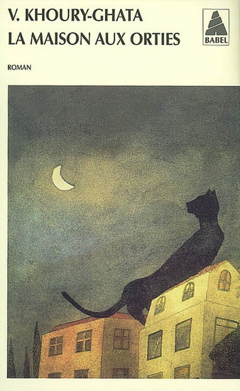 La Maison aux orties - VENUS KHOURY-GHATA