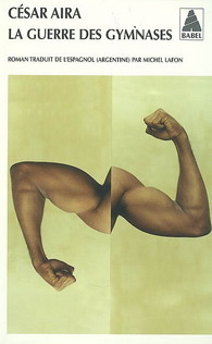 La Guerre des gymnases - CESAR AIRA