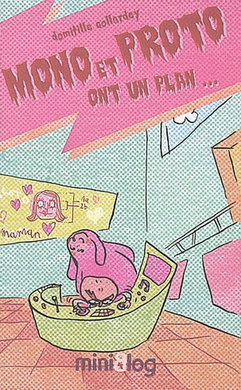 Mono et Proto ont un plan... - DOMITILLE COLLARDEY