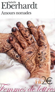 Amours nomades - ISABELLE EBERHARDT