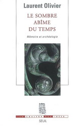 Le Sombre abîme du temps - LAURENT OLIVIER