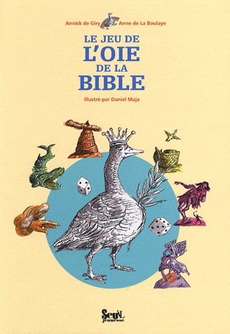 Le Jeu de l&#39;oie de la Bible - ANNICK DE GIRY - ANNE DE LA BOULAYE