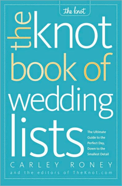 The Knot book of wedding lists - CARLEY RONEY