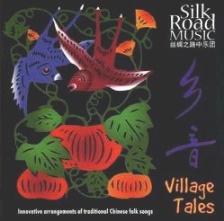 Village tales - SILK ROAD MUSIC