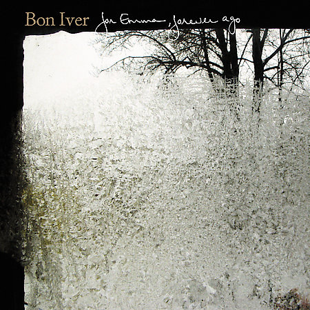 For Emma, Forever Ago - BON IVER