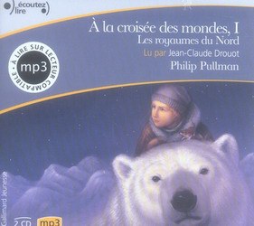 À la croisée des mondes T.01 Les royaumes du Nord (CD MP3 : 14 H) - PHILIP PULLMAN