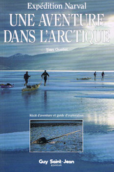 Expédition narval : une aventure dans l&#39;Arctique - YVES OUELLET