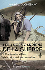 Les Anges gardiens de la guerre - ANDRE DUCHESNAY