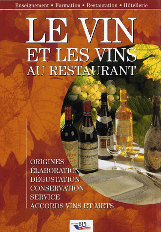 Le Vin et les vins au restaurant - PAUL BRUNET