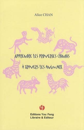 Apprendre les proverbes chinois à trave - ALICE CHAN