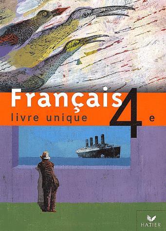 Français 4e livre unique - H POTELET
