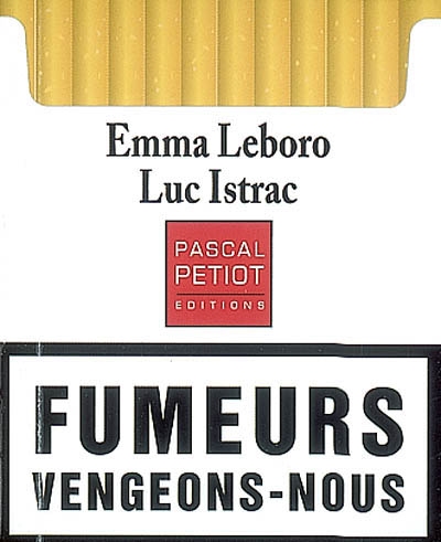 Fumeurs vengeons-nous - EMMA LEBORO - LUC ISTRAC