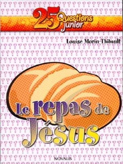 Le Repas de Jésus - LOUISE MORIN-THIBEAULT