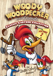 Woody Woodpecker & Friends Classic Cartoon Collection: Volume 2 - WOODY WOODPECKER