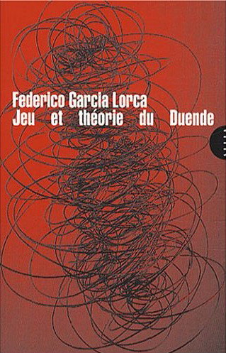 Jeu et théorie du duende - FEDERICO GARCIA LORCA