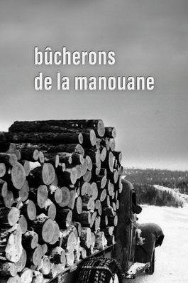 Bûcherons de la Manouane - LAMOTHE ARTHURE
