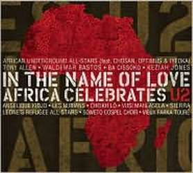 In the name of love: Africa celebrate U2 - COMPILATION