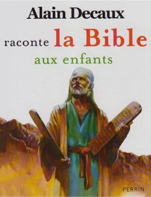Alain Decaux raconte Bible aux enfants - ALAIN DECAUX