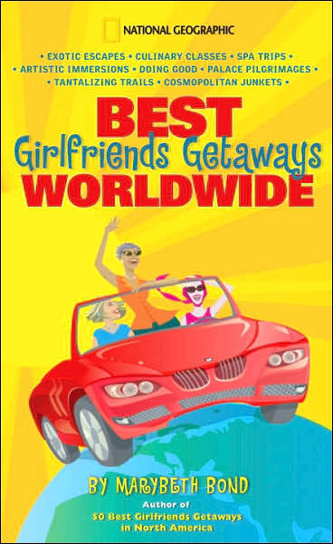 Best girlfriends getaways worldwide - MARYBETH BOND