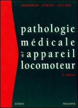 Pathologie médicale de l&#39;appareil locomoteur 2e éd. - YVES BERGERON & AL