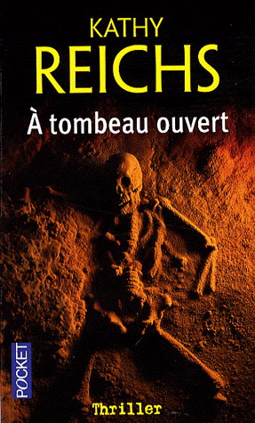 A tombeau ouvert - KATHY REICHS