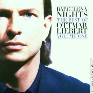 Barcelona nights:The best of v.1 - LIEBERT OTTMAR
