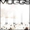Dust - MUGGS