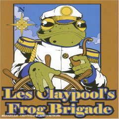 Live Frogs - Set 2 - LES CLAYPOOL FROG BRIGADE (THE)