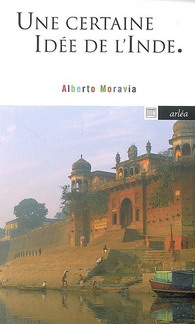 Une certaine idée de l&#39;Inde - ALBERTO MORAVIA
