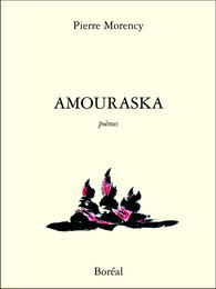 Amouraska - PIERRE MORENCY