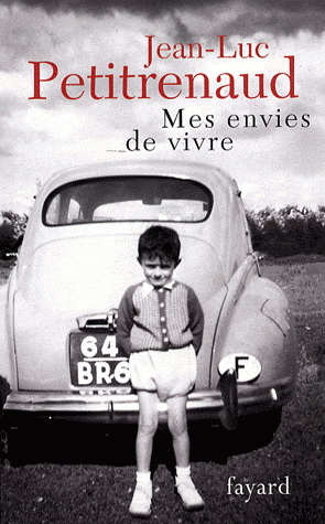Envies de vivre - JEAN-LUC PETITRENAUD
