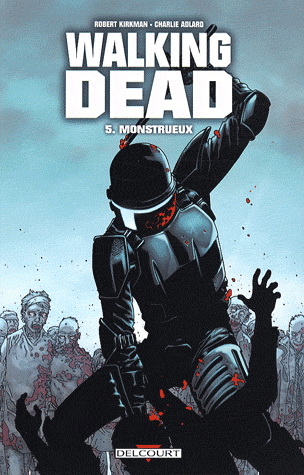Monstrueux #05 - ROBERT KIRKMAN - CHARLIE ADLARD
