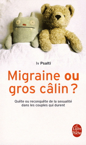 Migraine ou gros câlin? - IV PSALTI