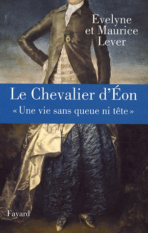 Le Chevalier d'Eon - EVELYNE LEVER - MAURICE