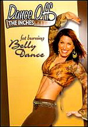 Dance off the inches: belly dance - DANCE OFF THE INCHES